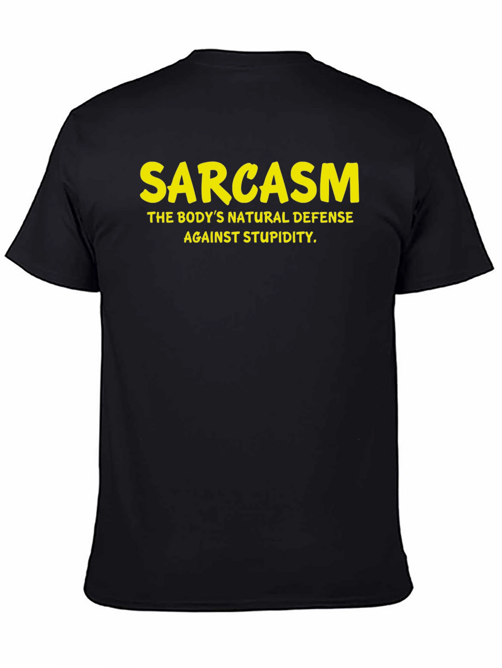 Sarcasm T-Shirt: Natural Defense Against Stupidity