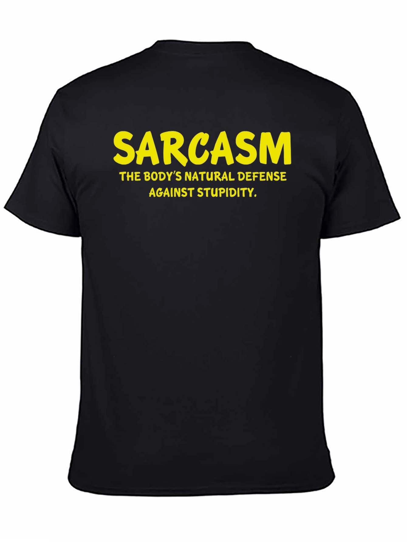 Sarcasm T-Shirt: Natural Defense Against Stupidity
