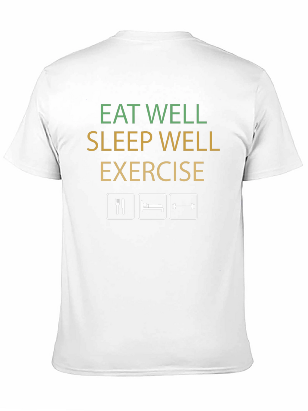 Eat Well Sleep Well Exercise T-Shirt