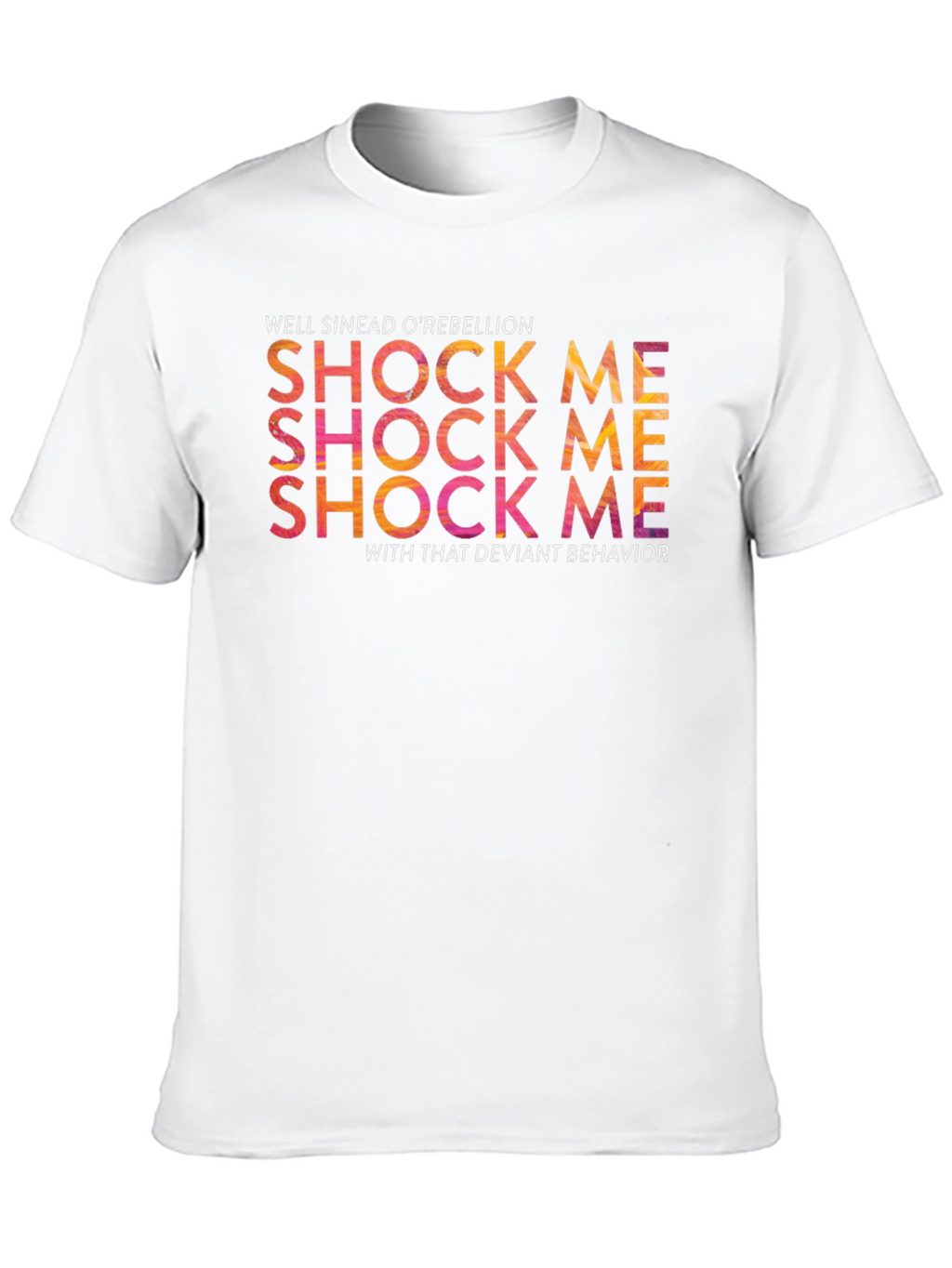 Well Sinead ORebellion T-Shirt - Shock Me Tee