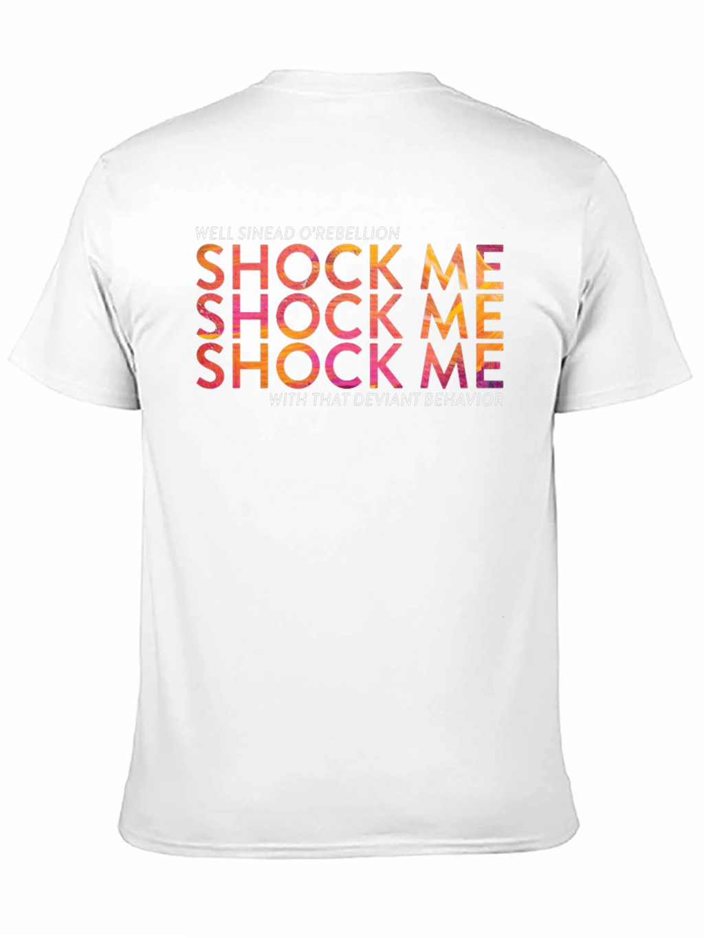 Well Sinead ORebellion T-Shirt - Shock Me Tee