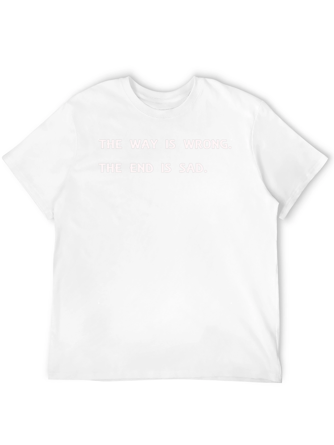 The Way is Wrong T-Shirt - Graphic Tee