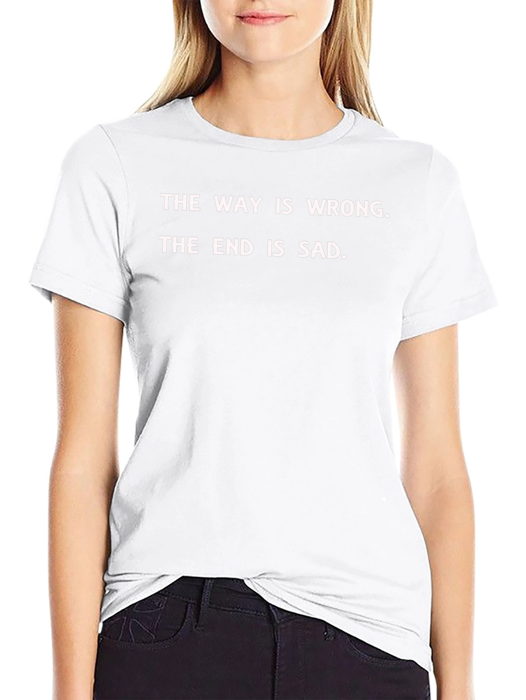 The Way is Wrong T-Shirt - Graphic Tee