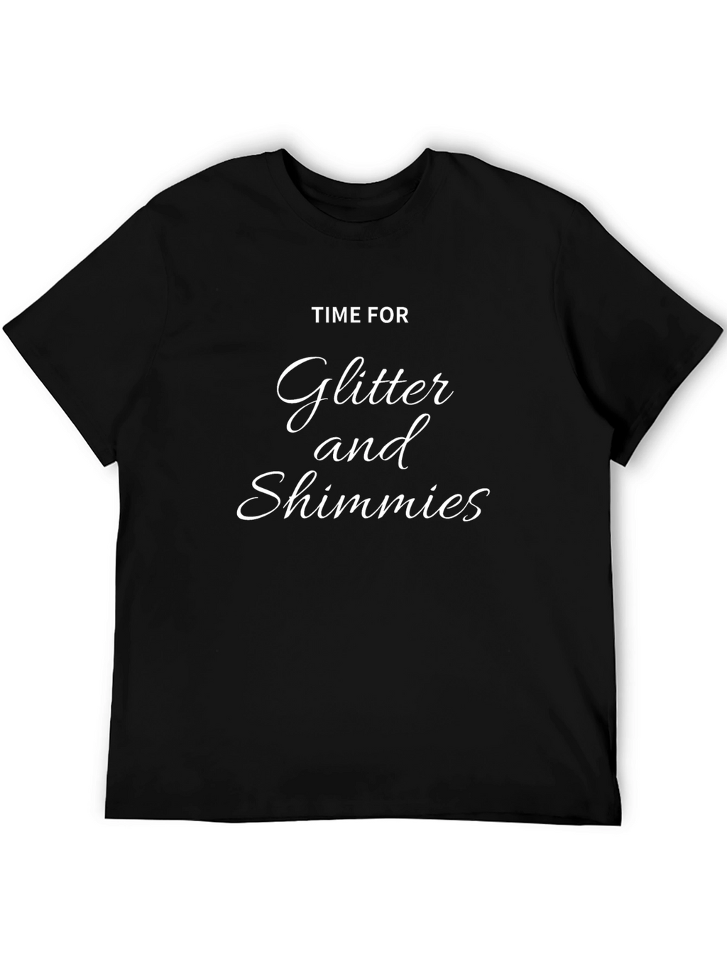 Glitter and Shimmies Black T-Shirt