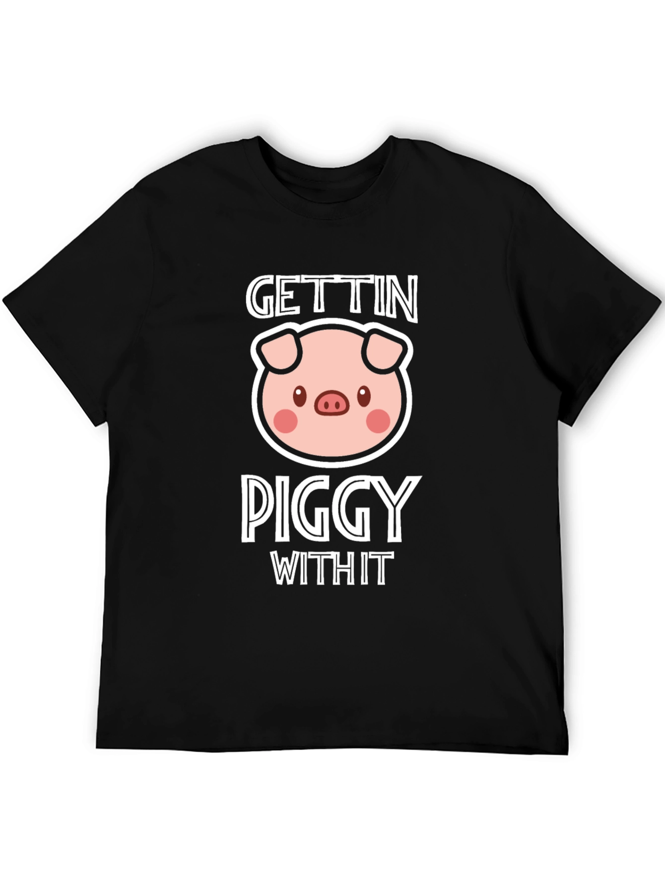 Gettin Piggy With It Black T-Shirt