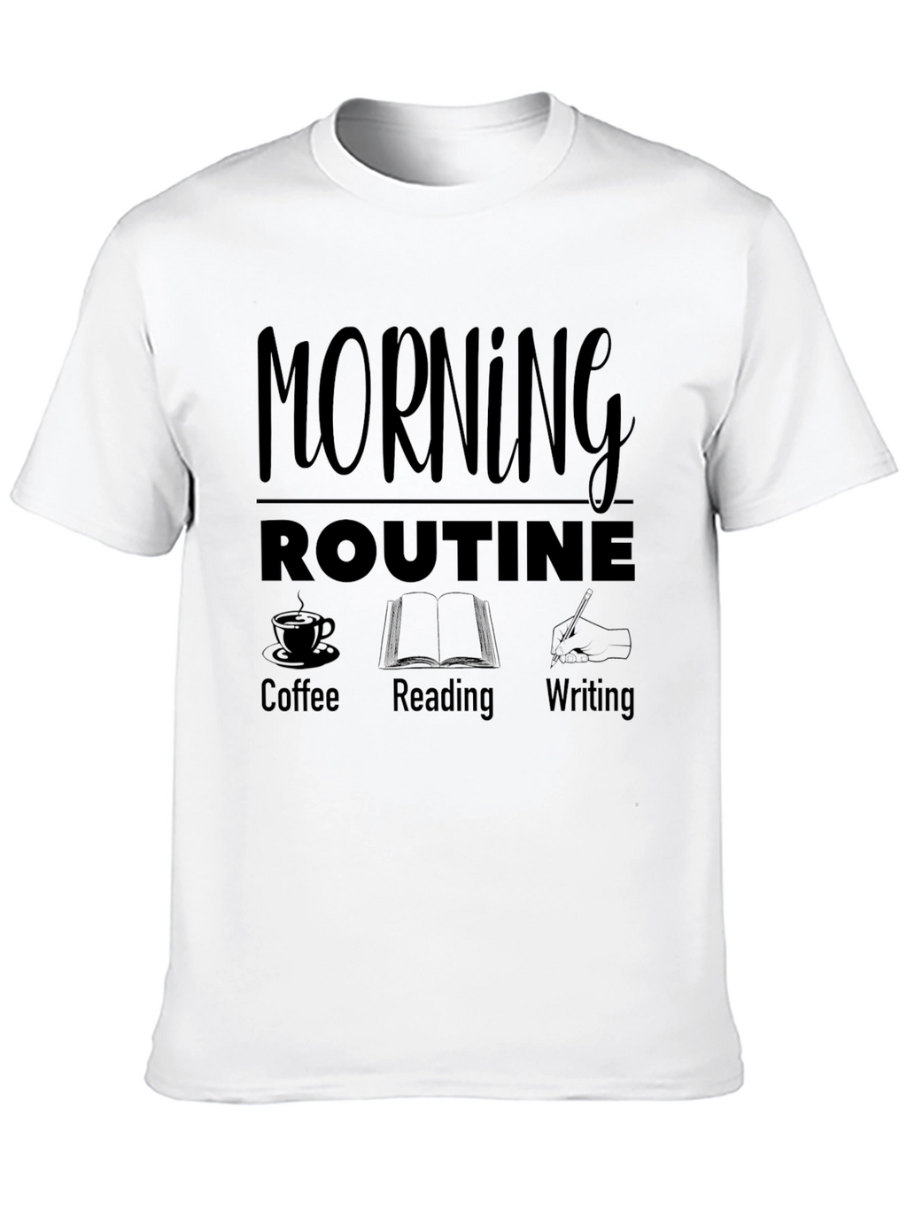 Morning Routine T-Shirt - Coffee Reading Writing