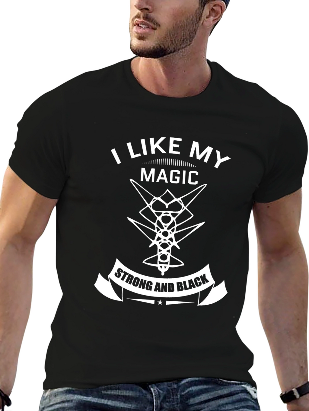 I Like My Magic Strong and Black T-Shirt