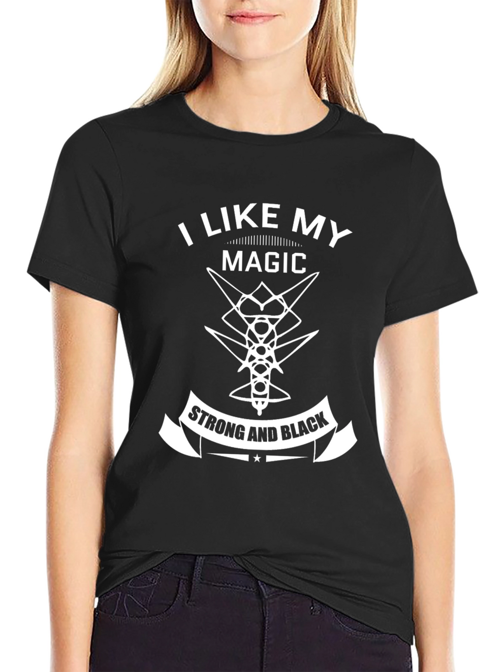 I Like My Magic Strong and Black T-Shirt