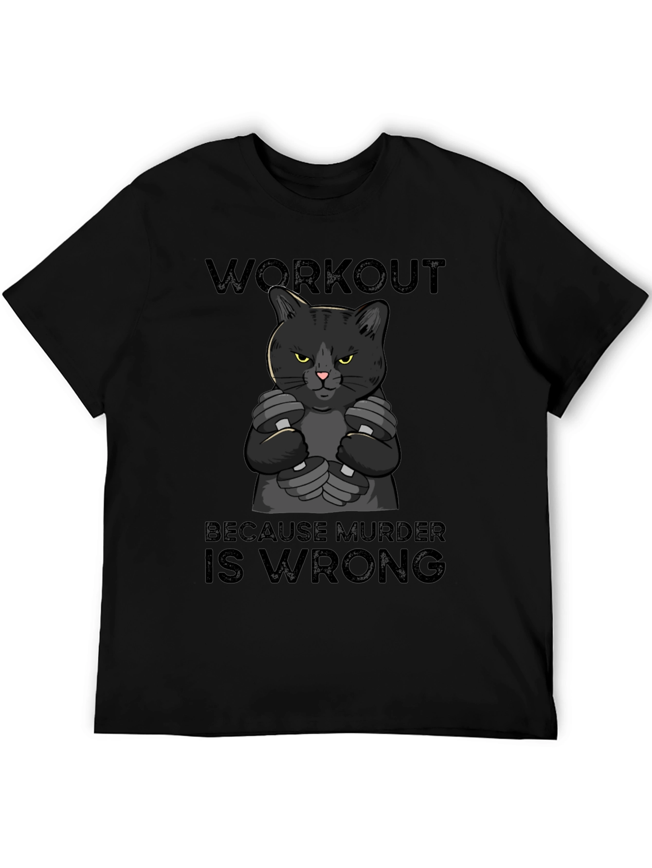 Workout Because Murder is Wrong Cat T-Shirt