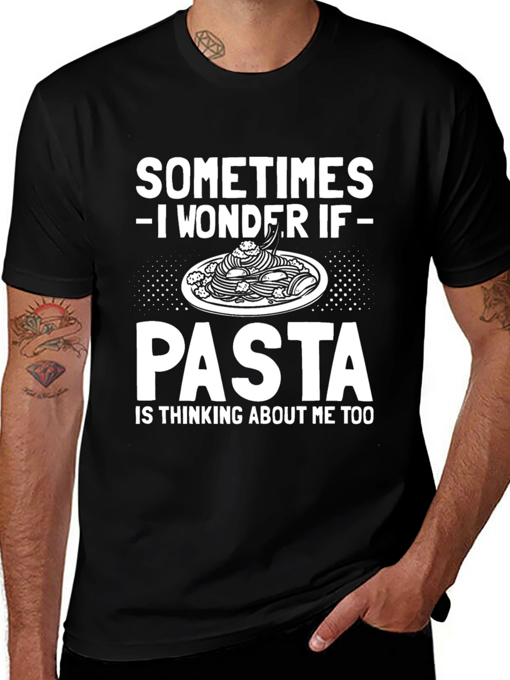 Pasta Lover T-Shirt - Sometimes I Wonder If Pasta...