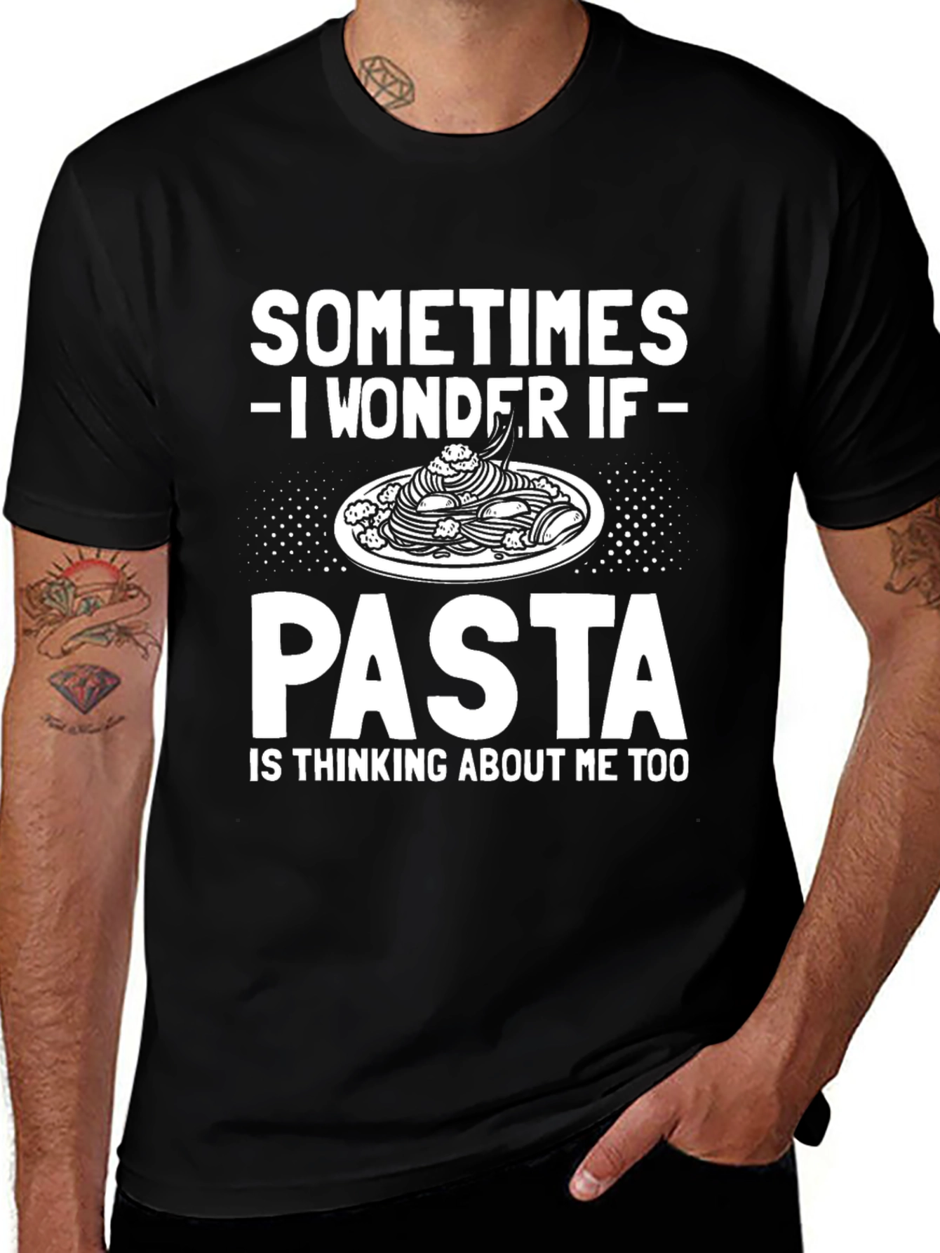 Pasta Lover T-Shirt - Sometimes I Wonder If Pasta...