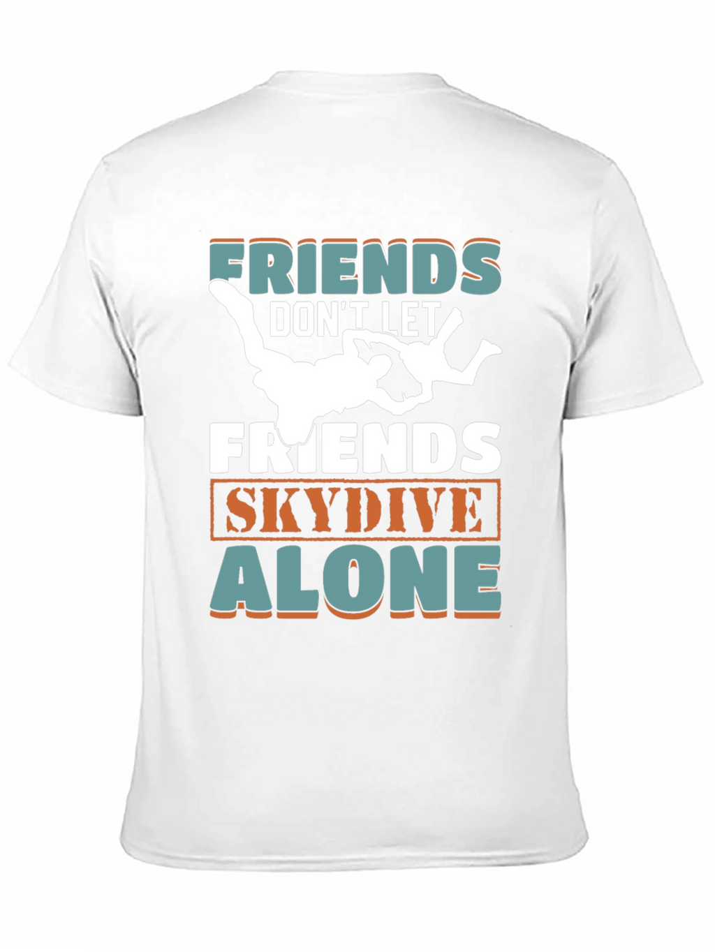 Friends Skydive Alone Graphic Tee - Skydiving Buddy T-Shirt