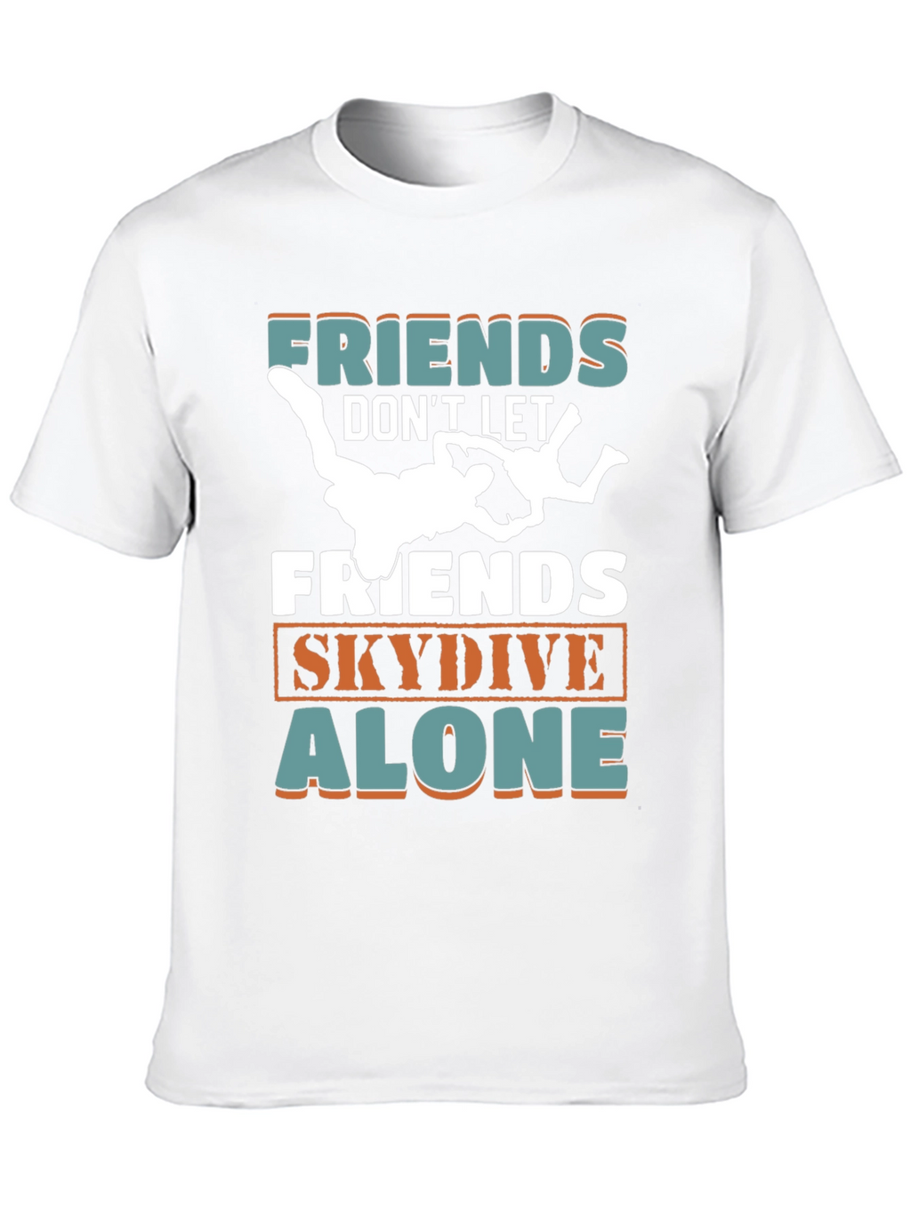 Friends Skydive Alone Graphic Tee - Skydiving Buddy T-Shirt