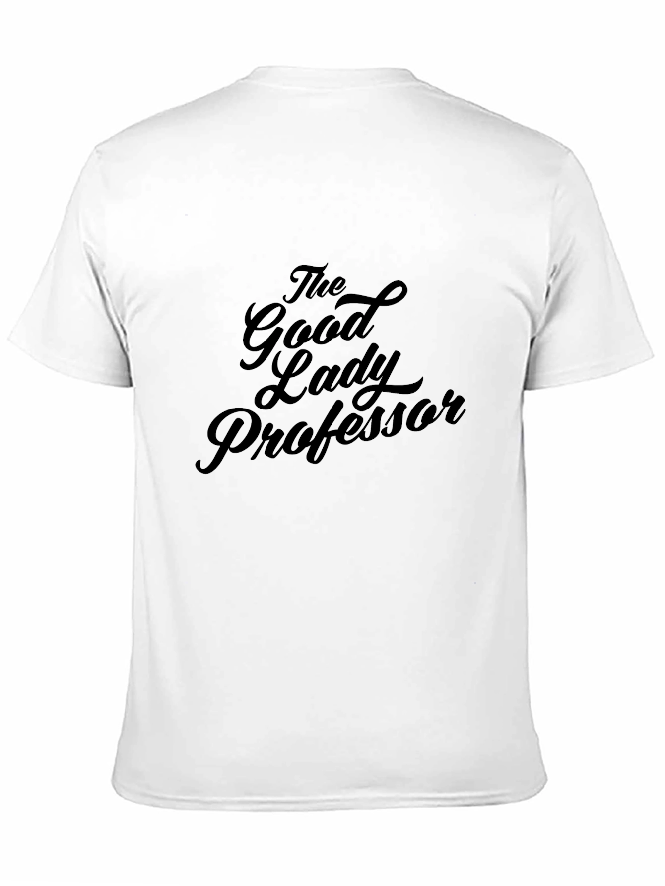 The Good Lady Professor T-Shirt - Soft Cotton