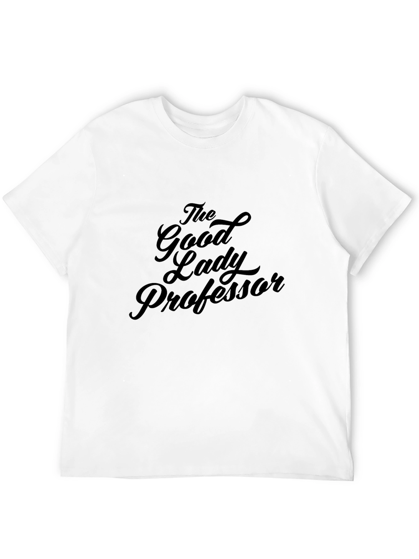 The Good Lady Professor T-Shirt - Soft Cotton