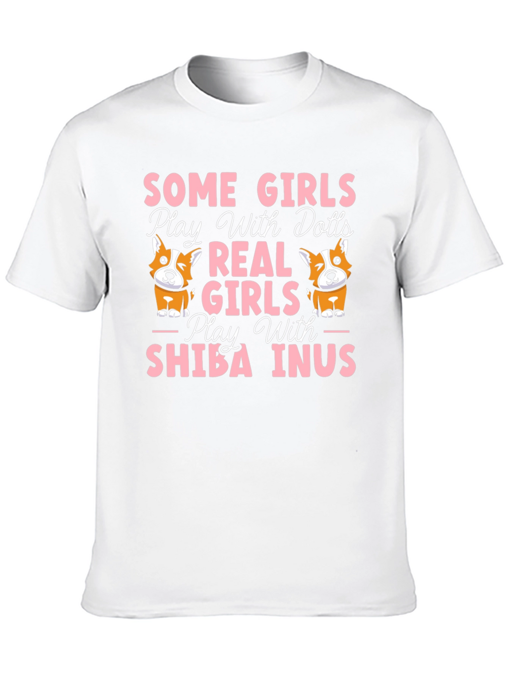 Some Girls Play With Dolls Shiba Inus T-Shirt