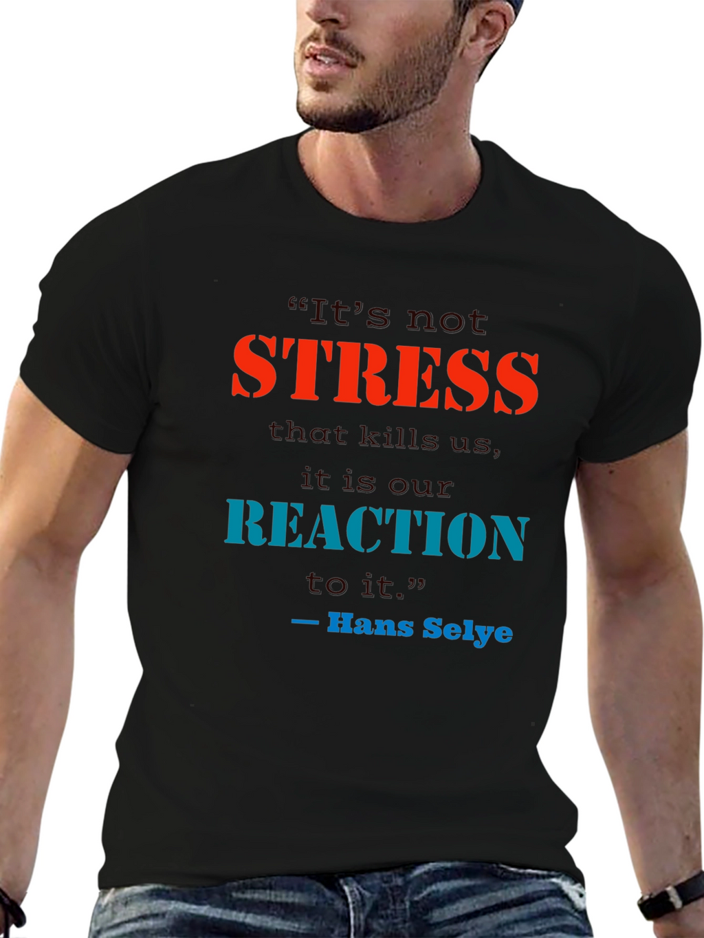 Stress Quote T-Shirt - Reaction Matters