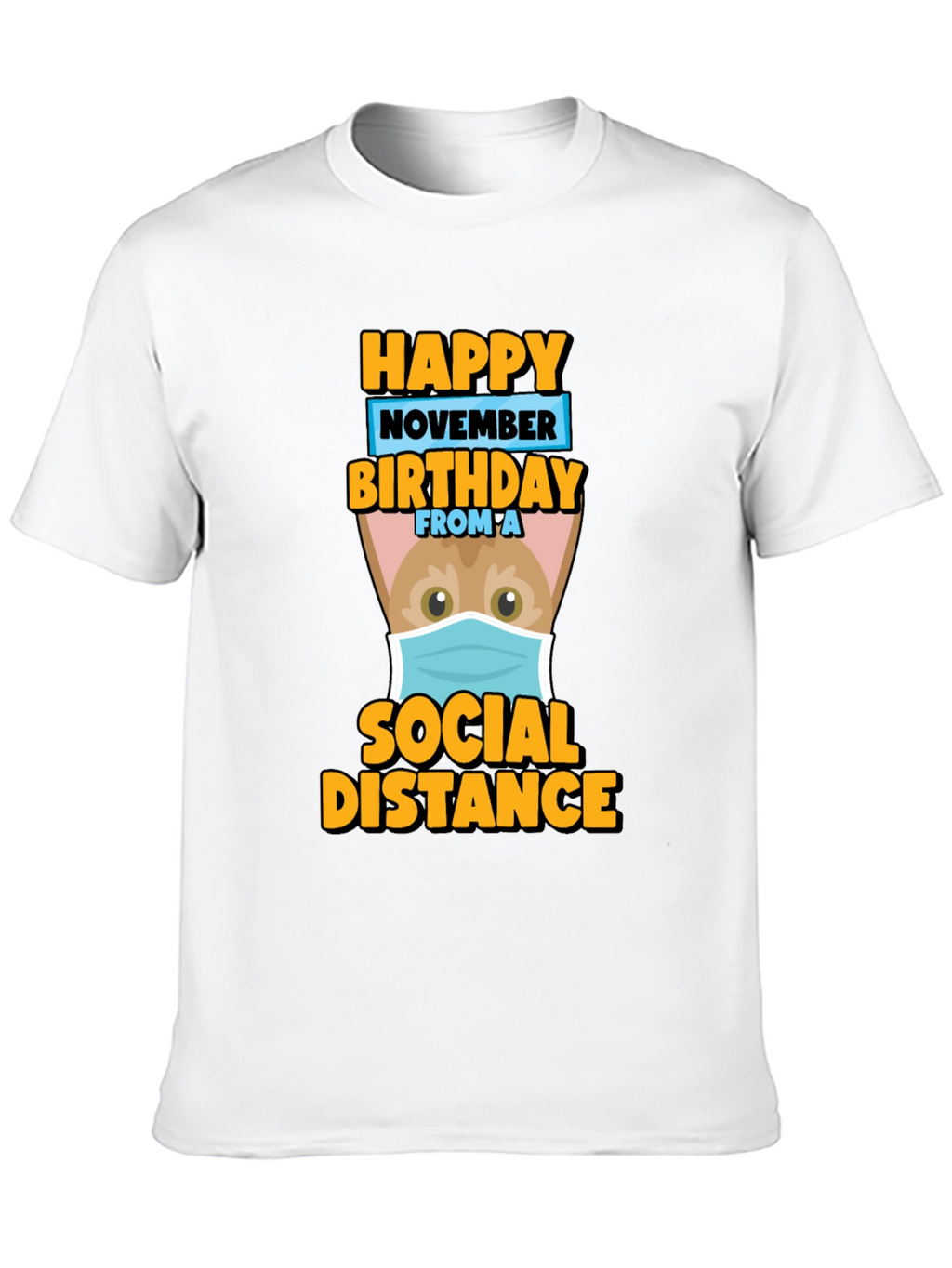 Happy November Birthday Social Distance T-Shirt