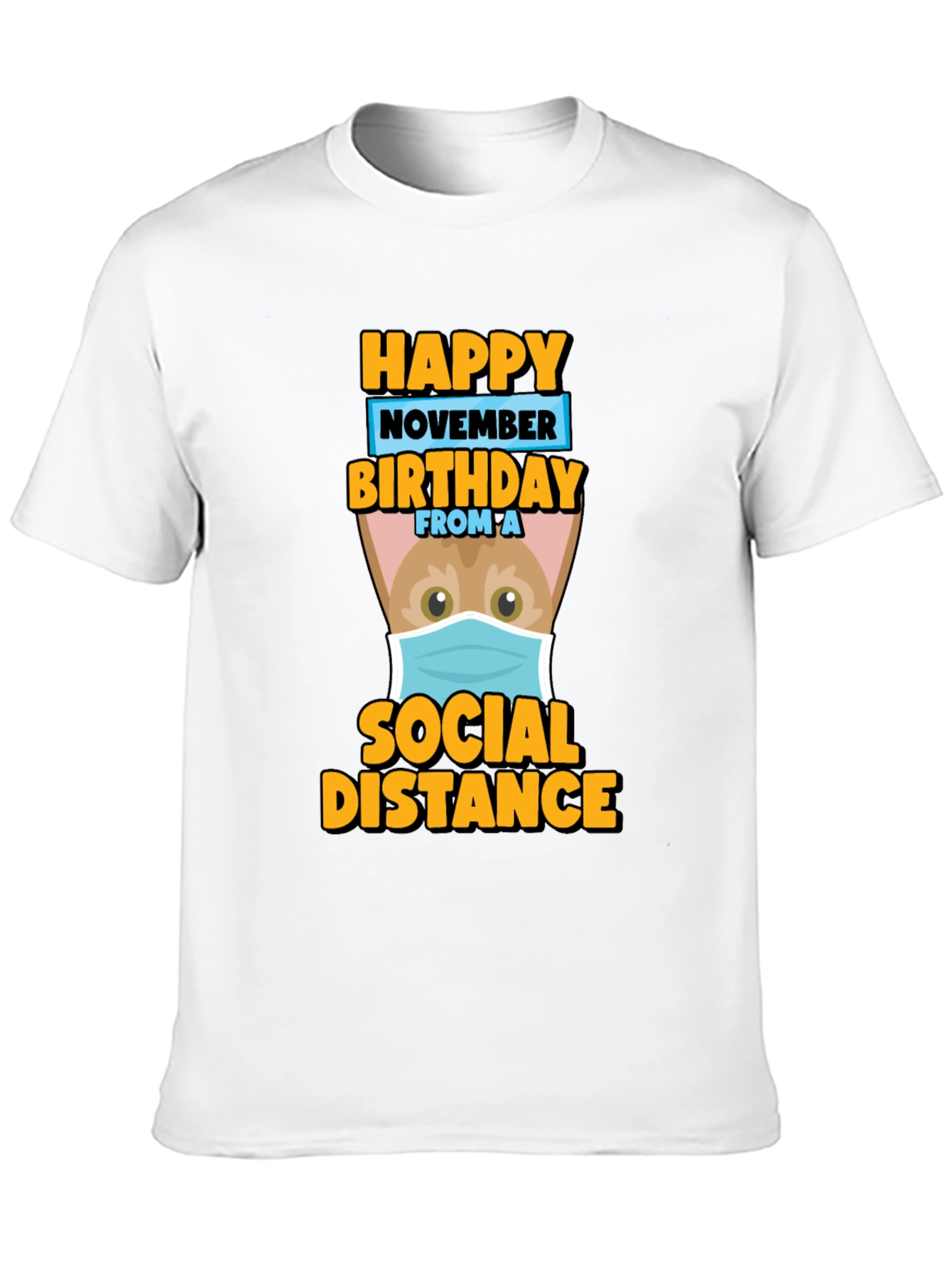 Happy November Birthday Social Distance T-Shirt