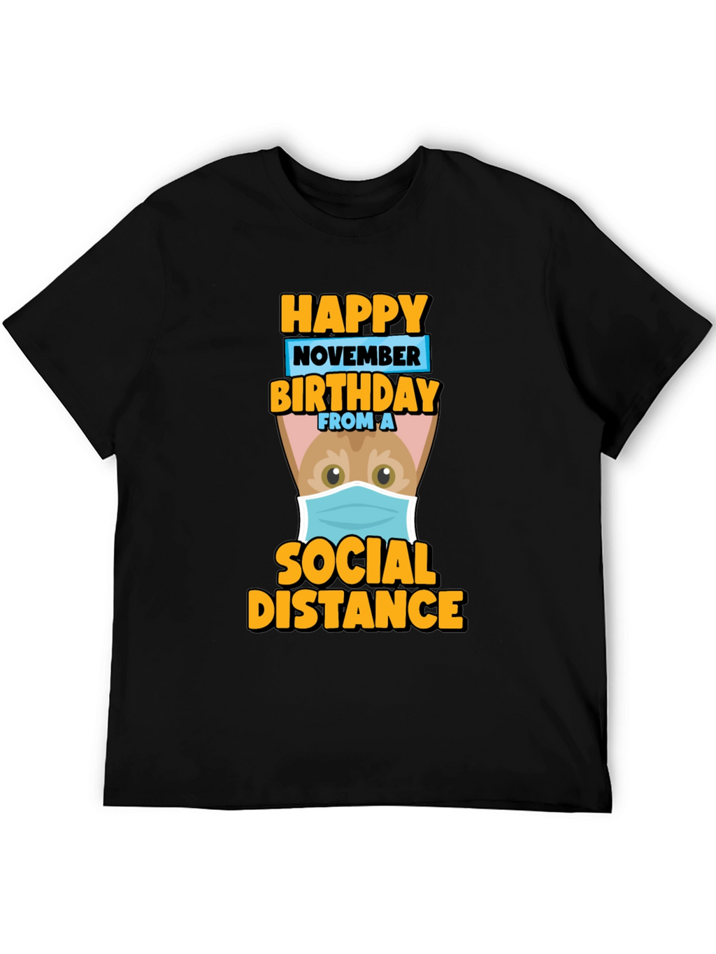 Happy November Birthday Social Distance T-Shirt