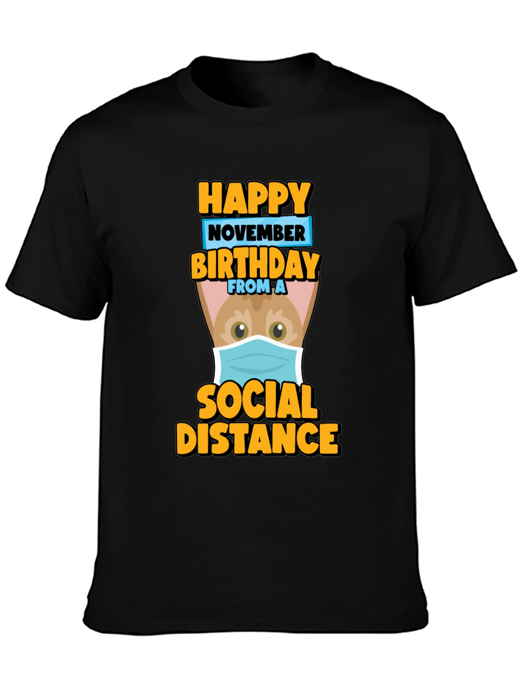 Happy November Birthday Social Distance T-Shirt
