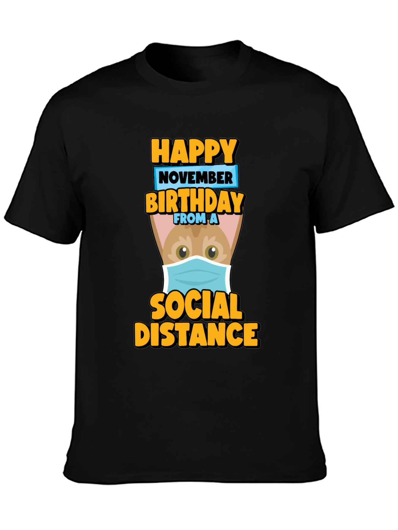Happy November Birthday Social Distance T-Shirt
