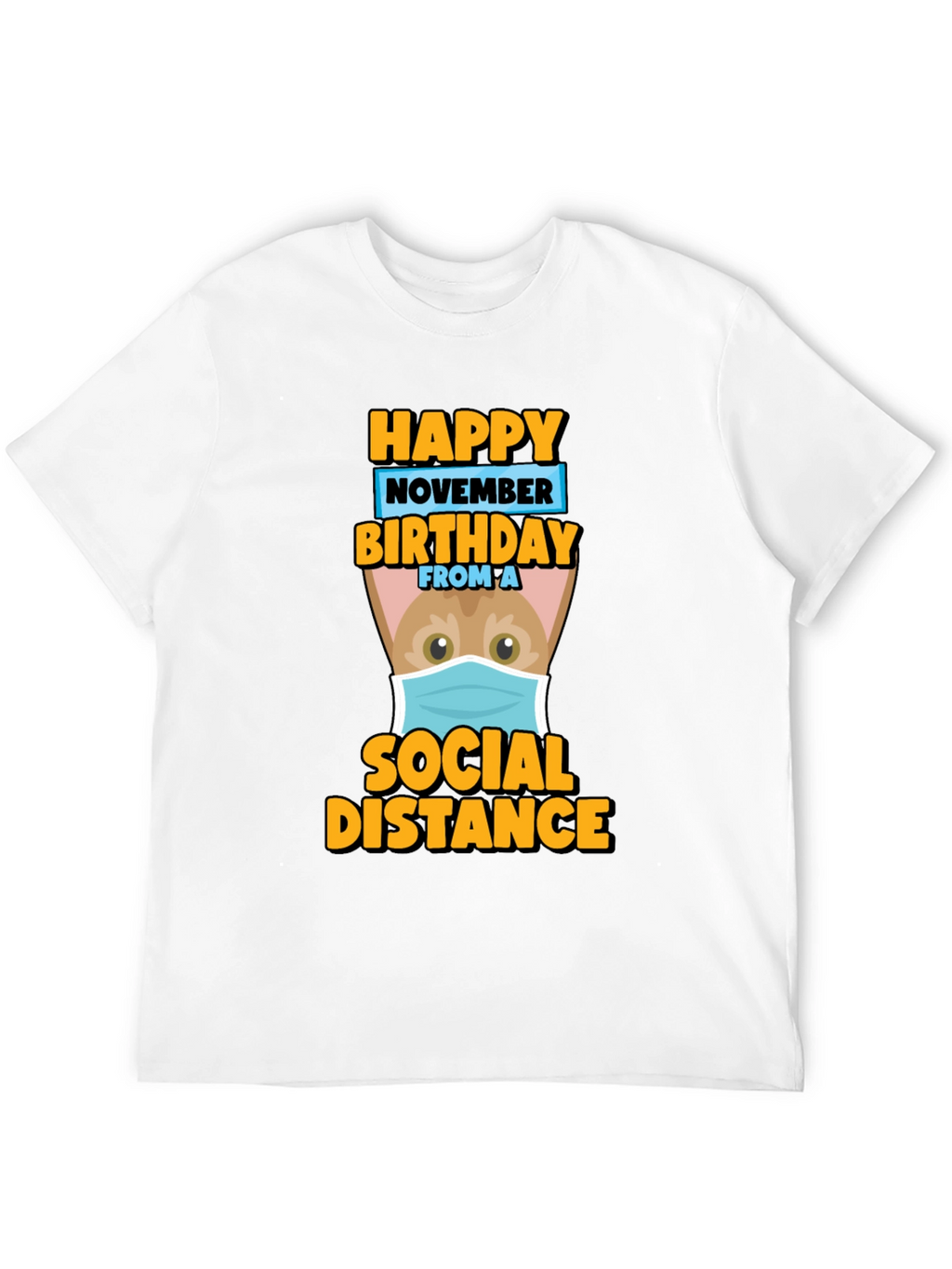 Happy November Birthday Social Distance T-Shirt