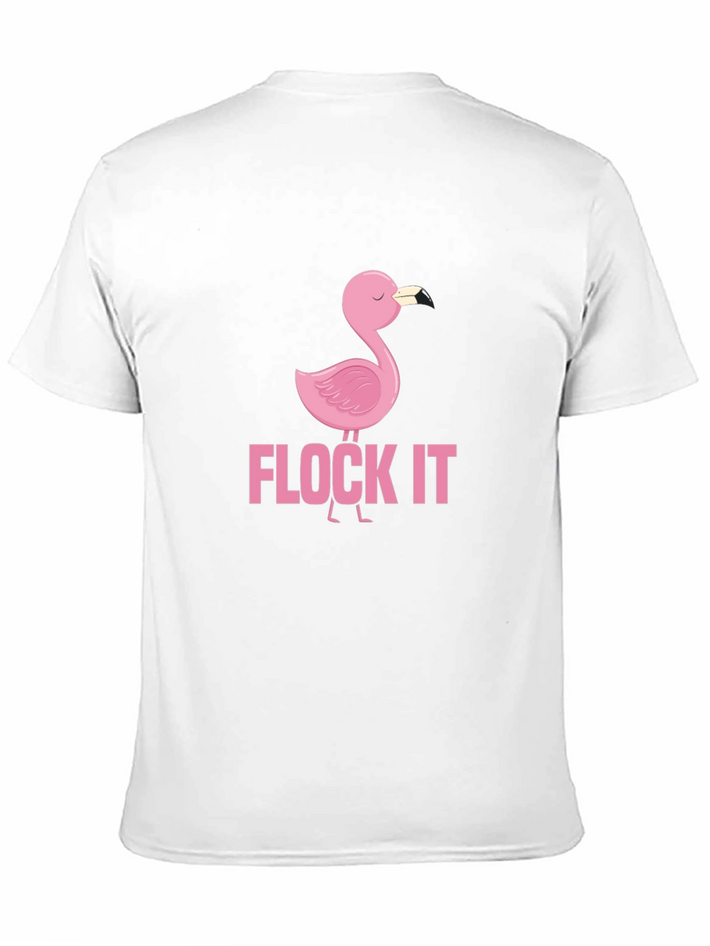 Flock It Flamingo Graphic Tee - Funny Casual Shirt