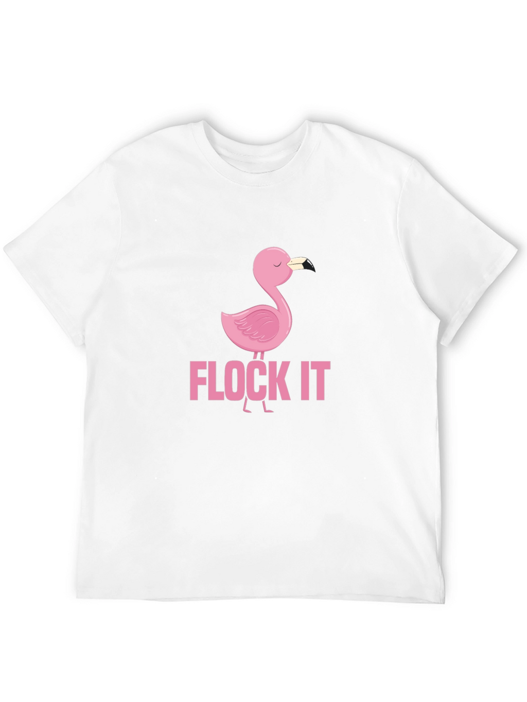 Flock It Flamingo Graphic Tee - Funny Casual Shirt