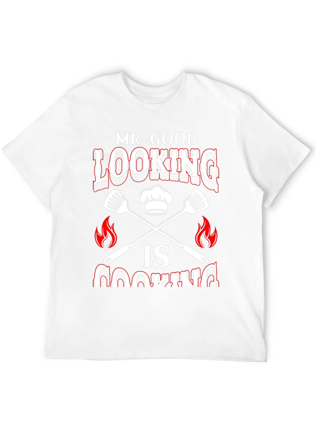 Mr. Good Looking is Cooking Graphic Tee