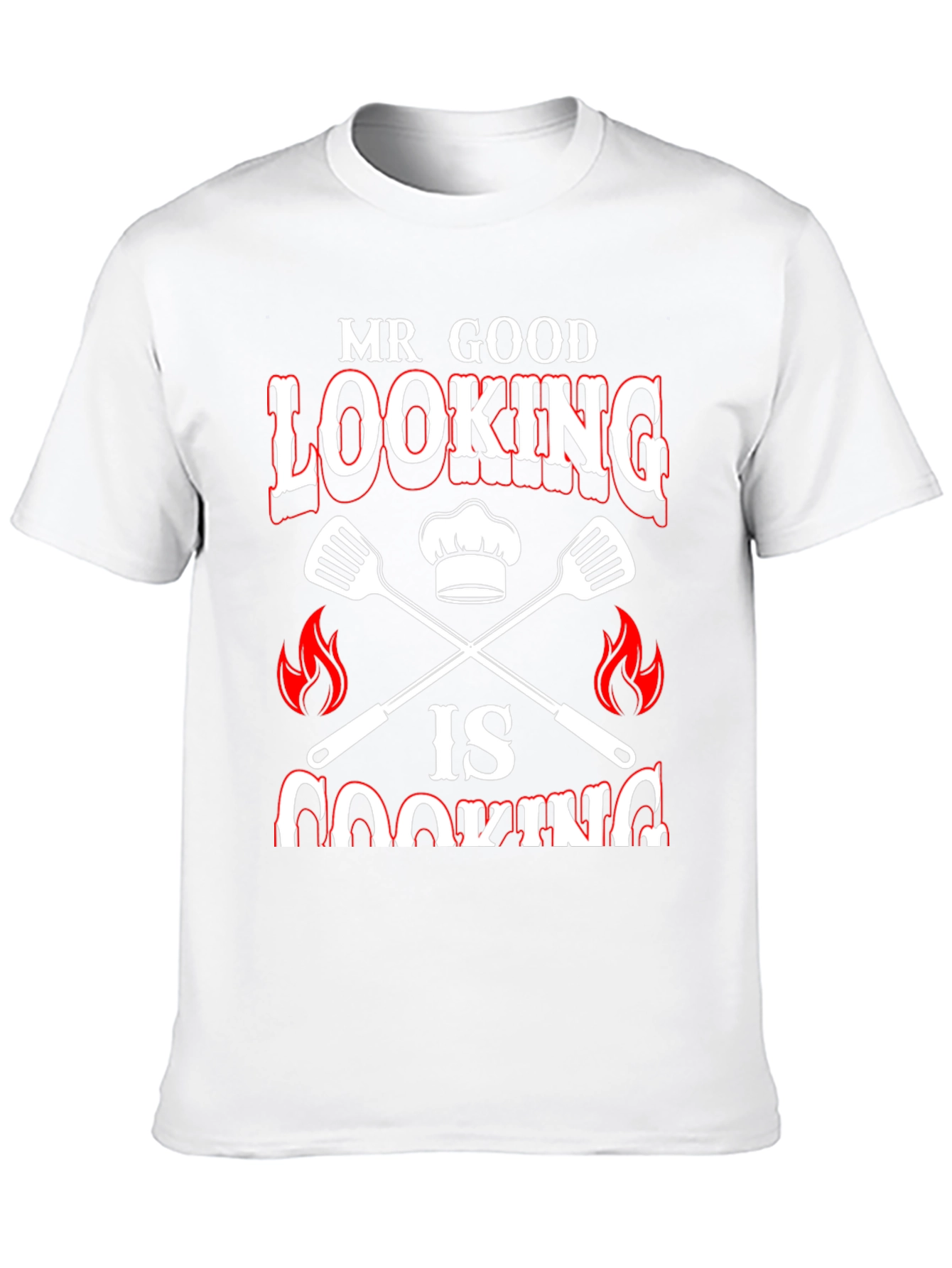 Mr. Good Looking is Cooking Graphic Tee
