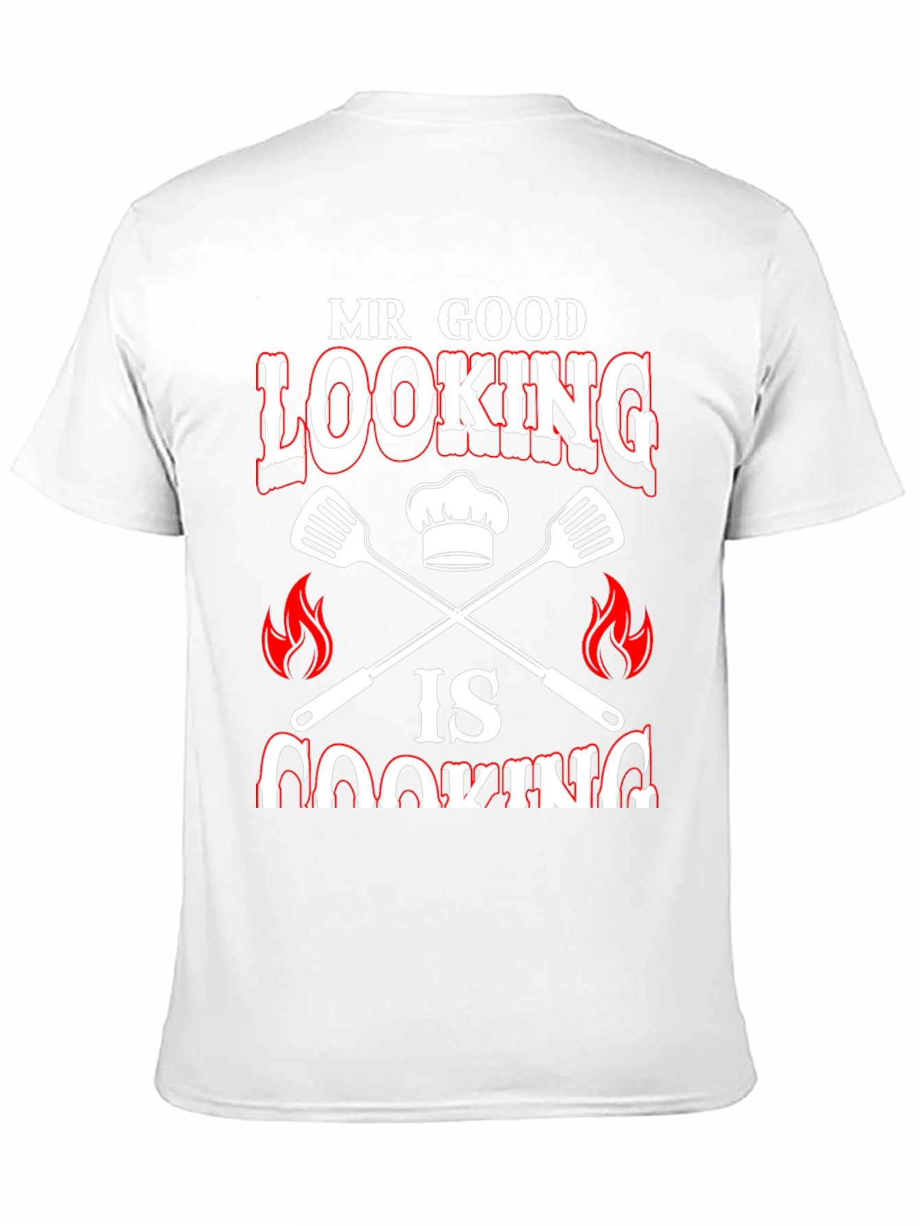 Mr. Good Looking is Cooking Graphic Tee