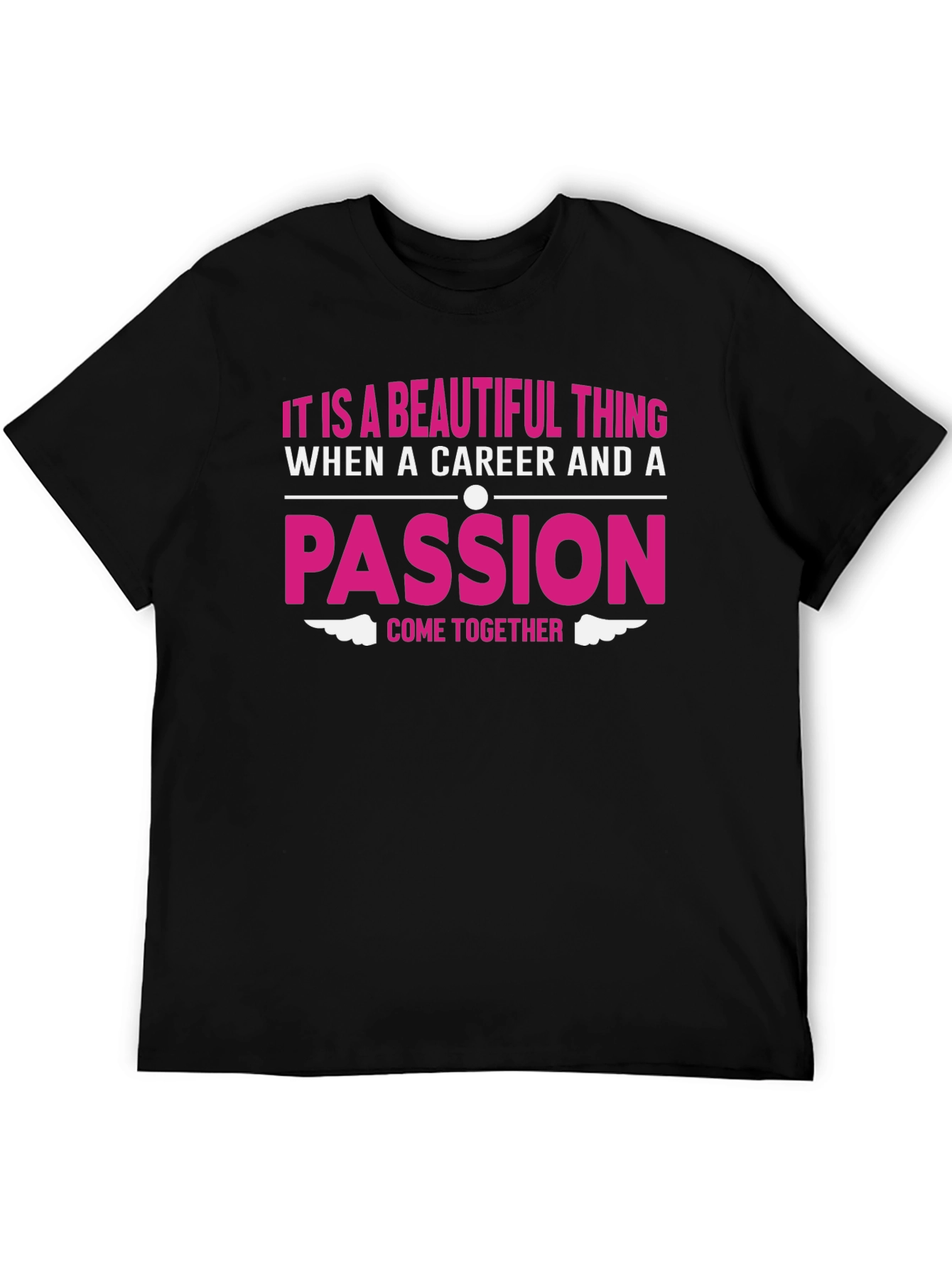 Career & Passion T-Shirt