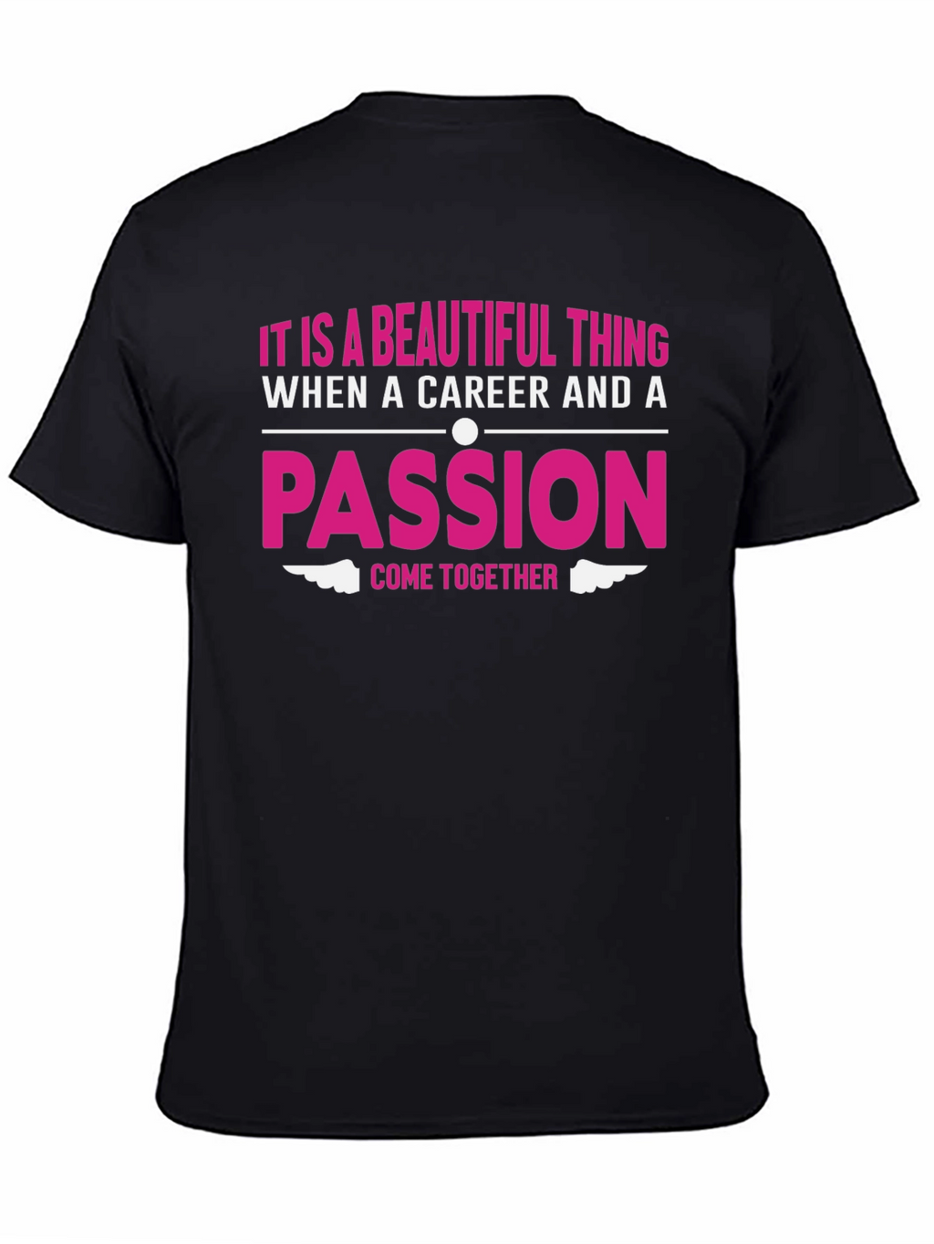 Career & Passion T-Shirt