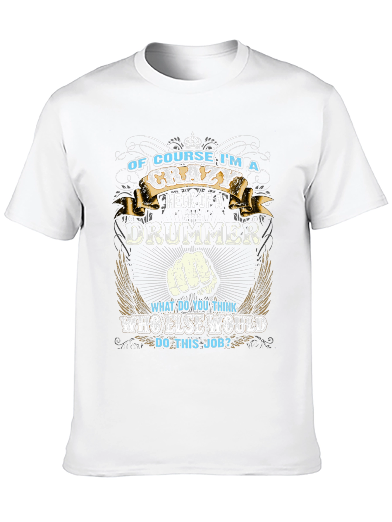 Crazy Drummer T-Shirt - Musician Gift