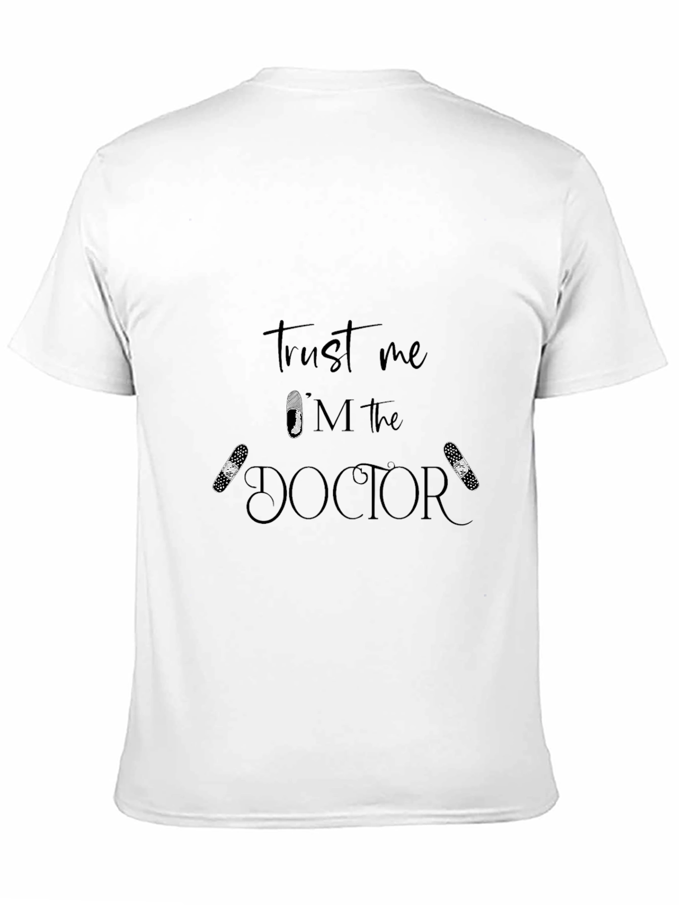 Trust Me Im the Doctor Graphic T-Shirt