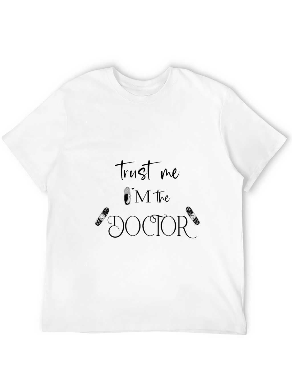 Trust Me Im the Doctor Graphic T-Shirt