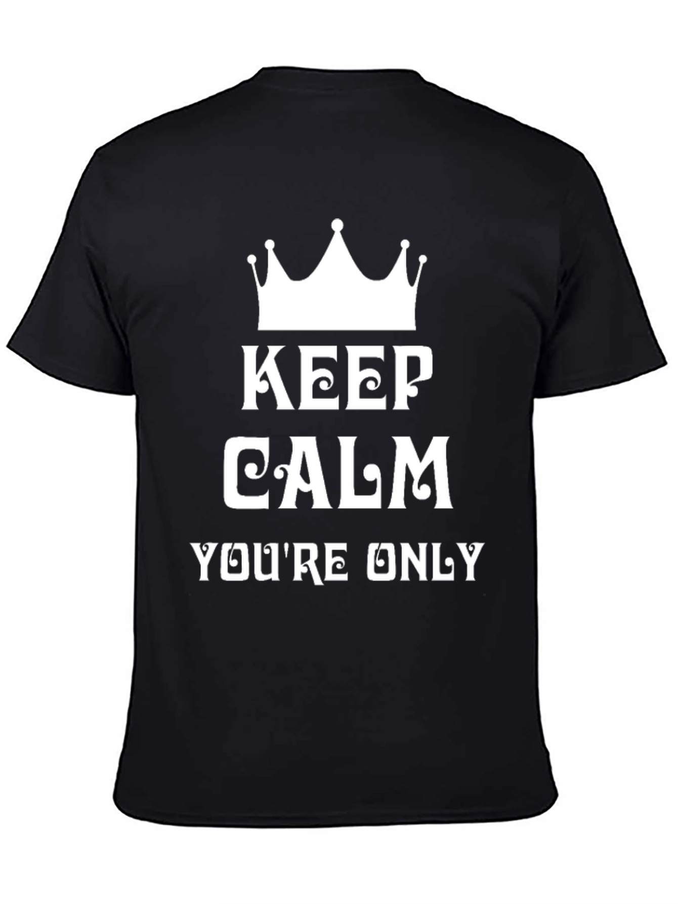 Keep Calm Funny Graphic Tee