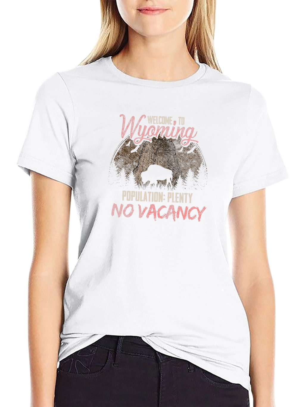 Wyoming T-Shirt: Welcome to Wyoming Population Plenty No Vacancy