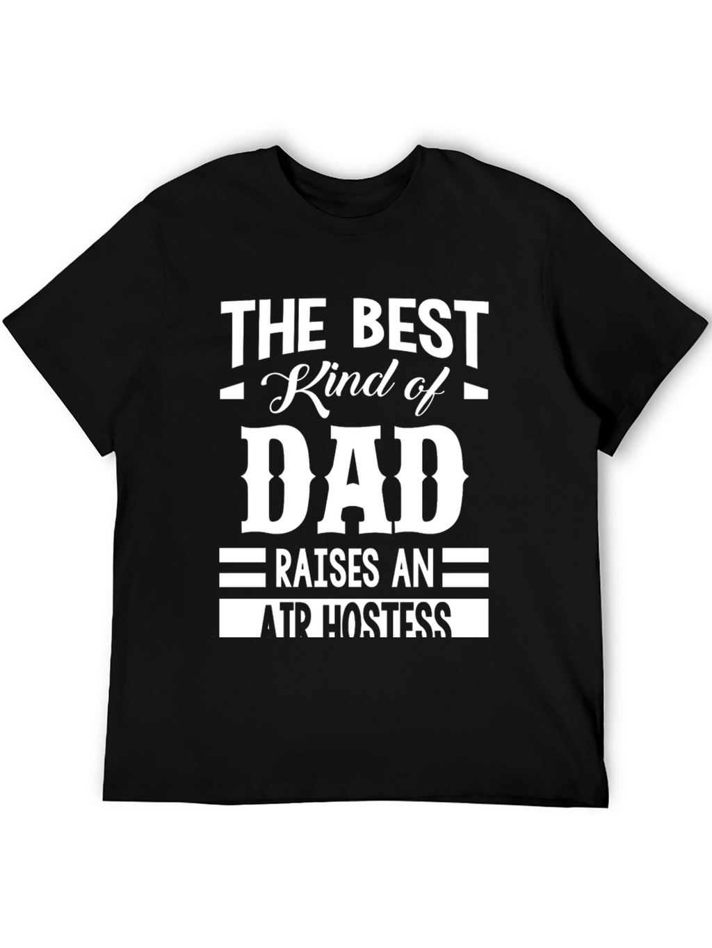 Best Dad Air Hostess T-Shirt - Black Cotton