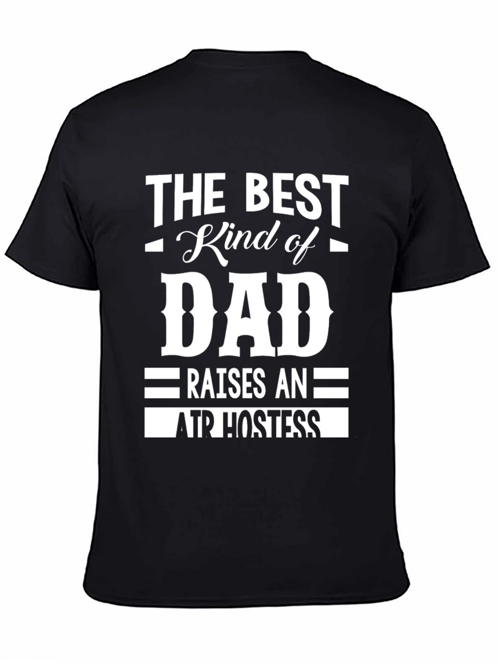 Best Dad Air Hostess T-Shirt - Black Cotton