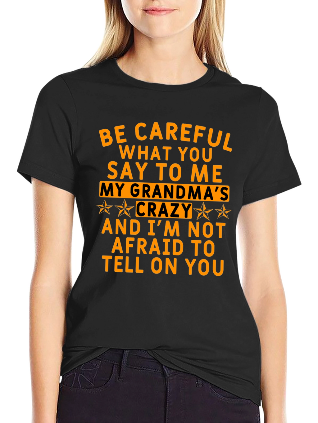Be Careful What You Say T-Shirt