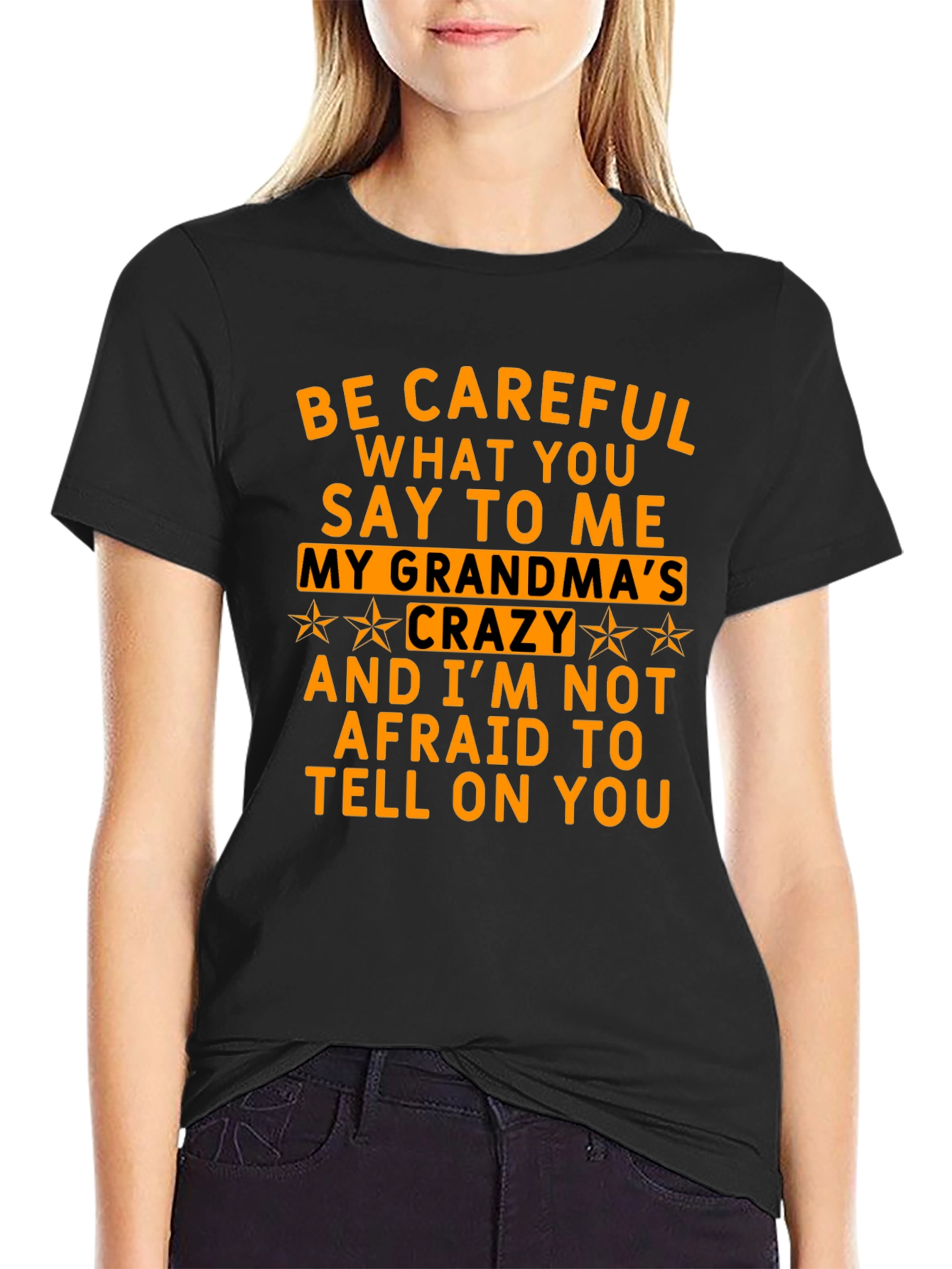 Be Careful What You Say T-Shirt