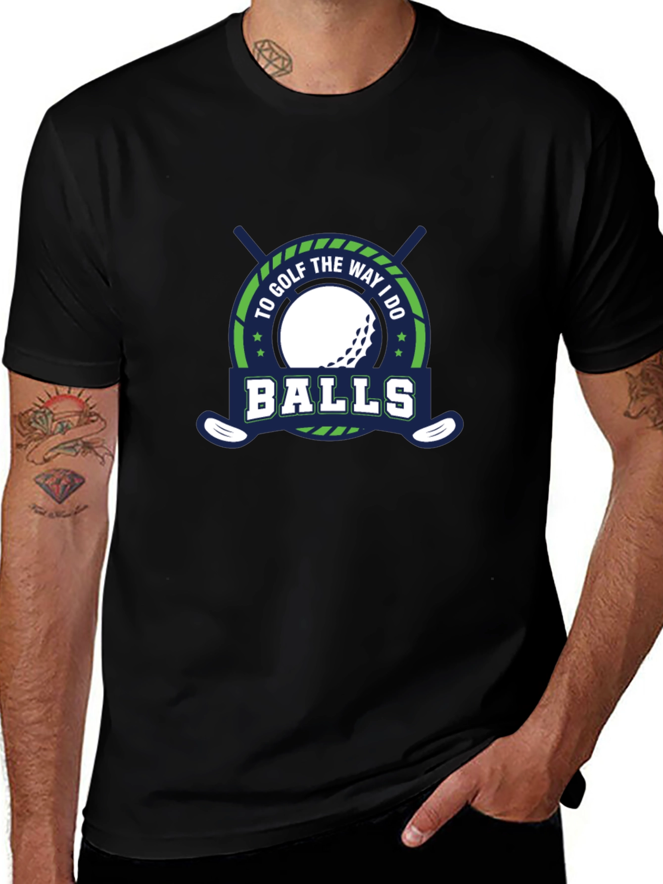 Funny Golf T-Shirt - To Golf The Way I Do Balls