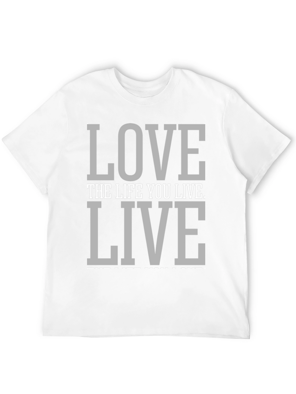 Love the Life You Live Graphic Tee