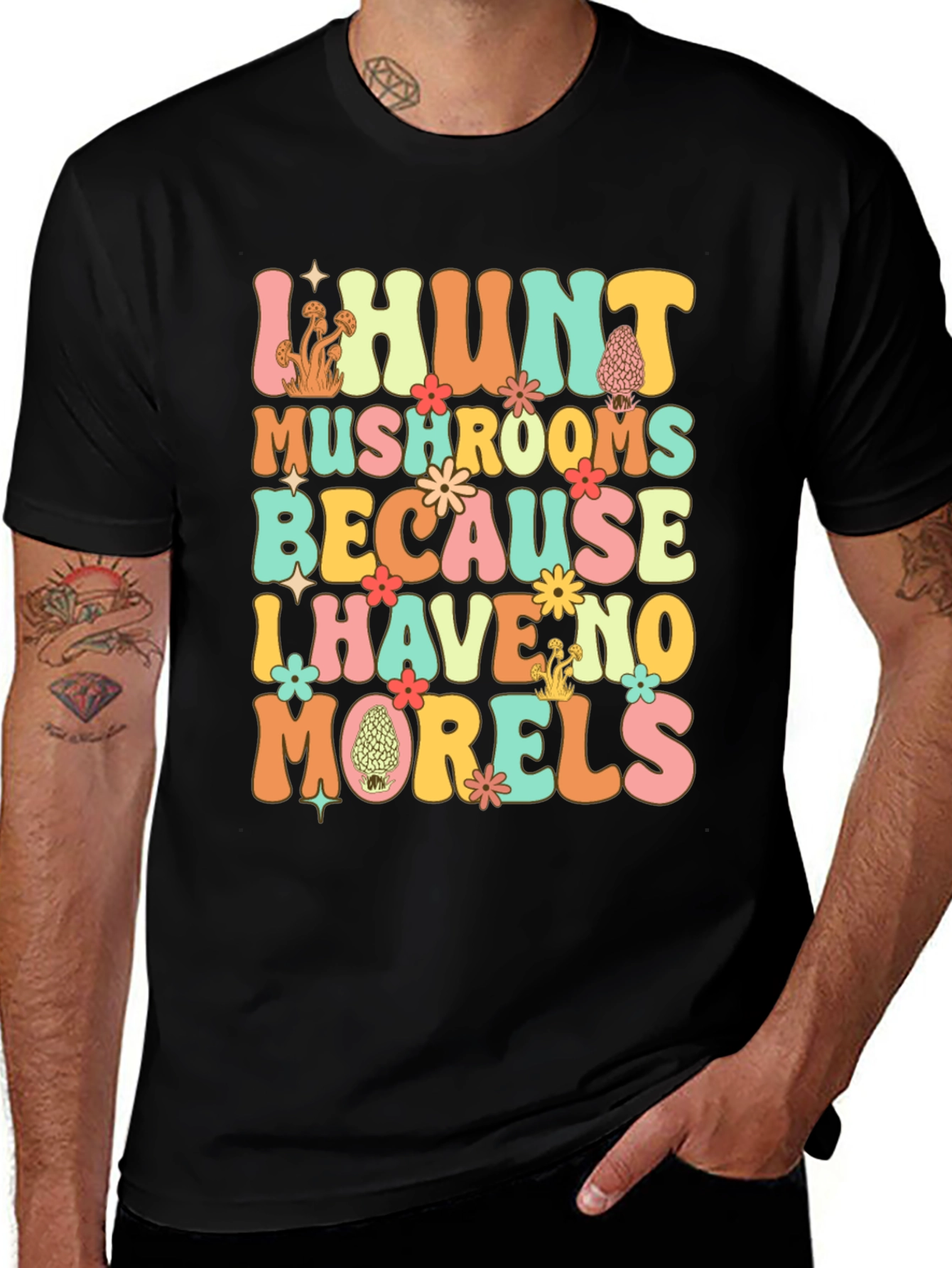 I Hunt Mushrooms T-Shirt - Funny Morel Hunter Tee