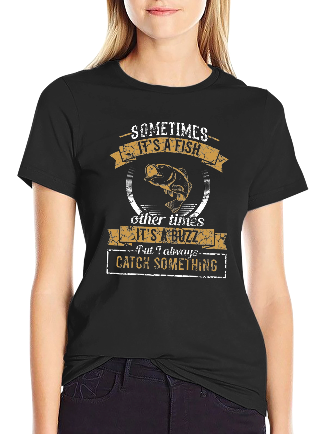 Fishing Humor T-Shirt: Sometimes Fish Sometimes Buzz