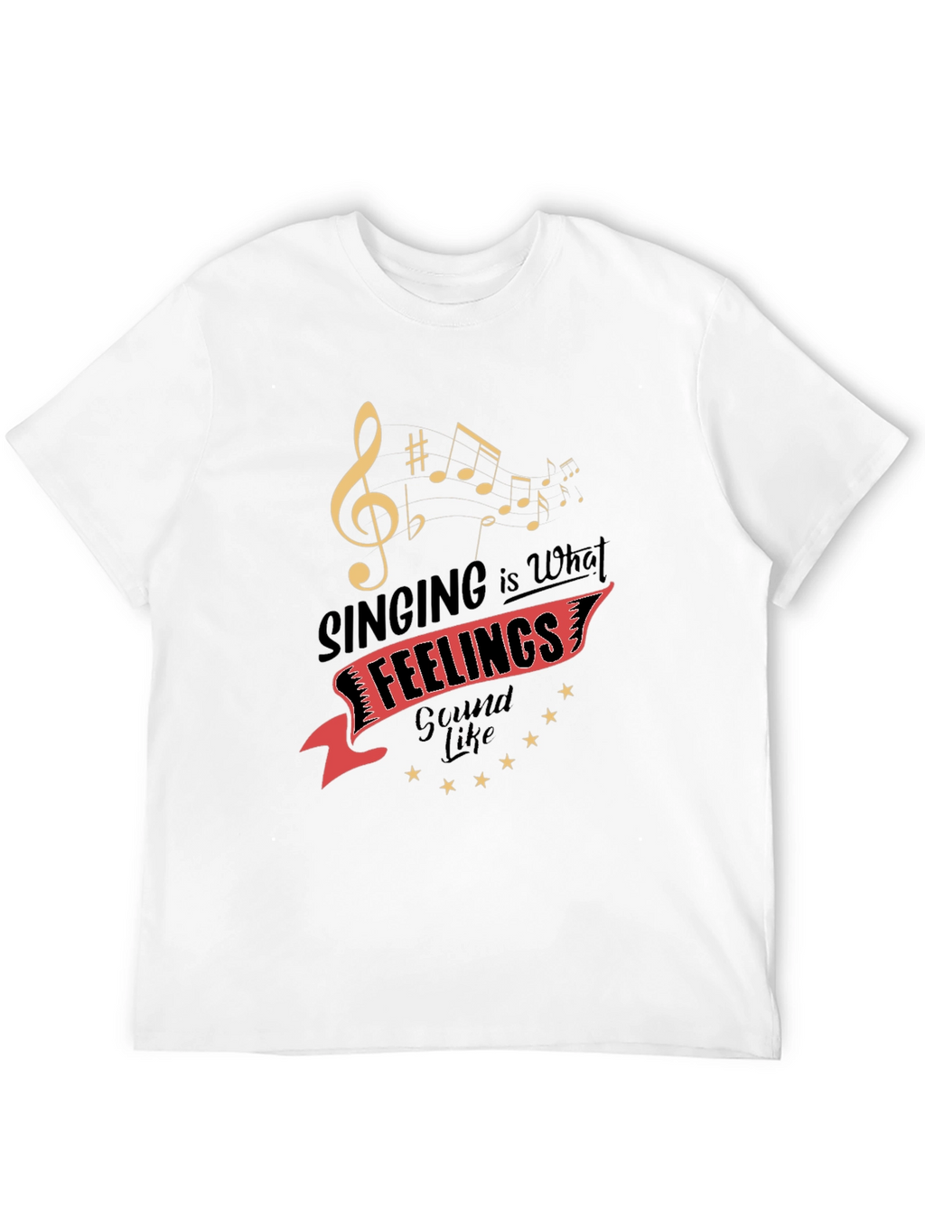 Singing is What Feelings Sound Like Graphic Tee
