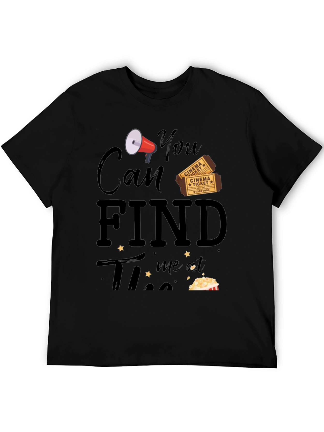 Movie Lover T-Shirt - You Can Find Me At