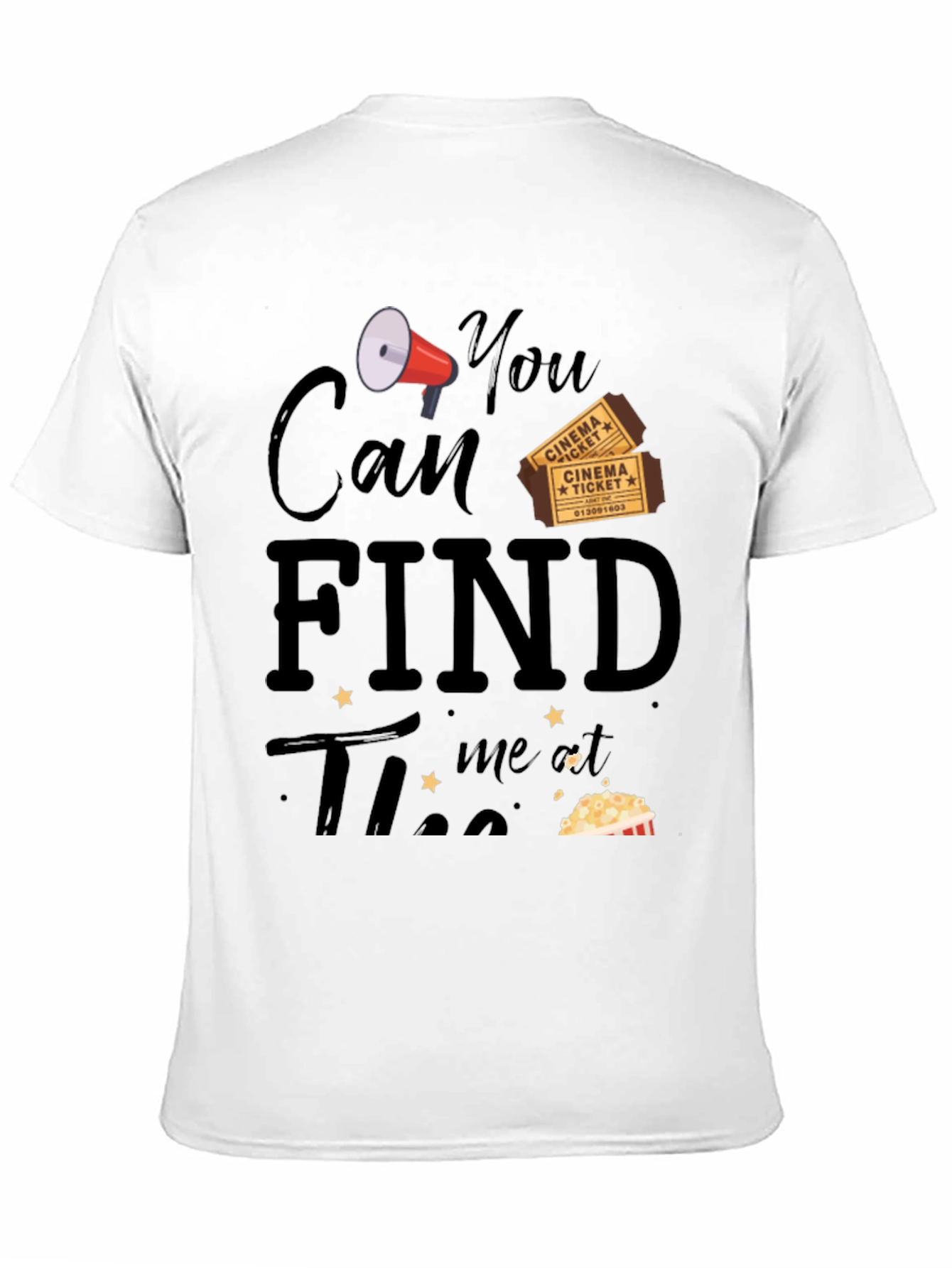 Movie Lover T-Shirt - You Can Find Me At